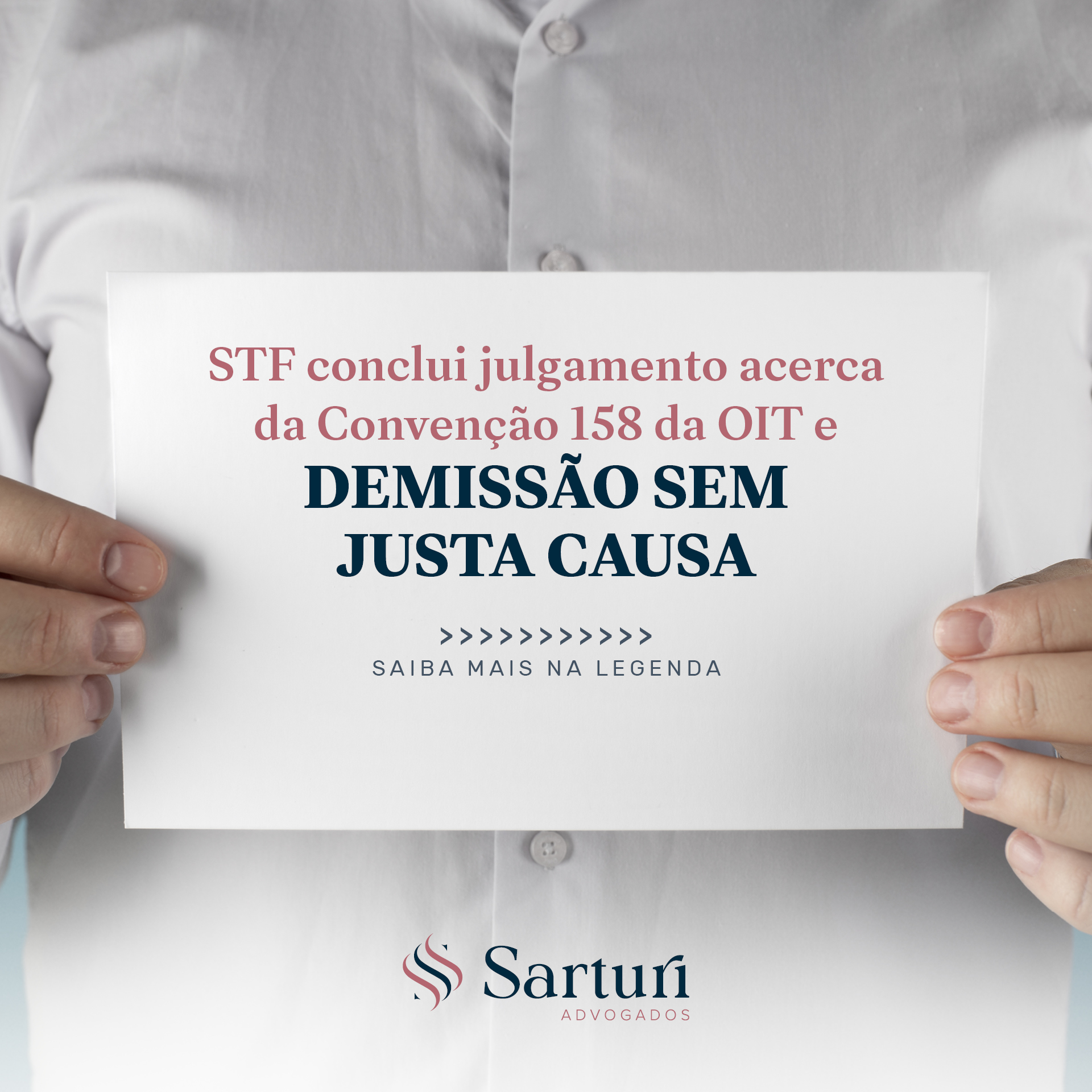 STF conclui julgamento acerca da Convenção 158 da OIT e demissão sem justa causa
