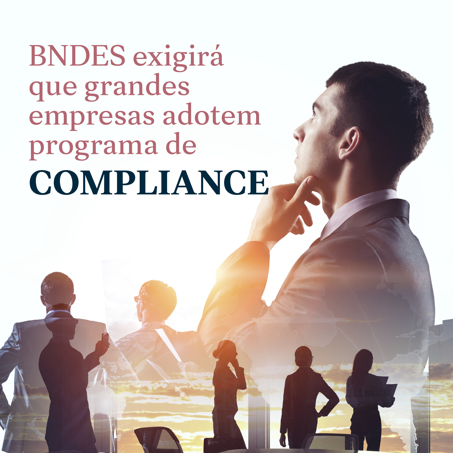 BNDES exigirá que grandes empresas adotem programa de Compliance