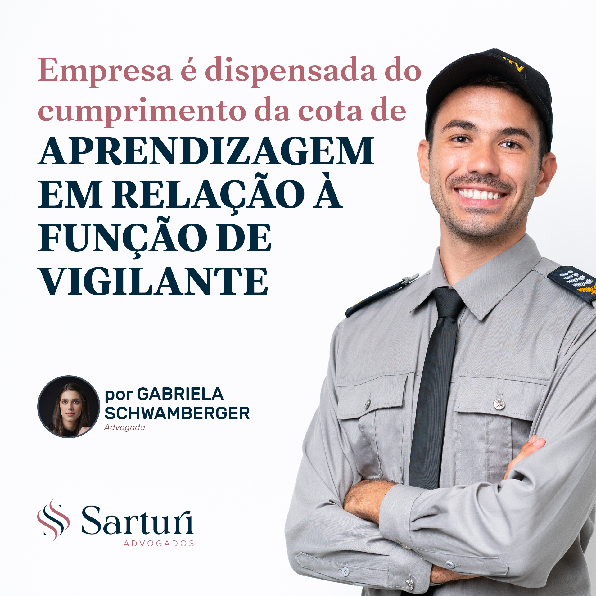 Empresa é dispensada do cumprimento da cota de aprendizagem em relação à função de vigilante