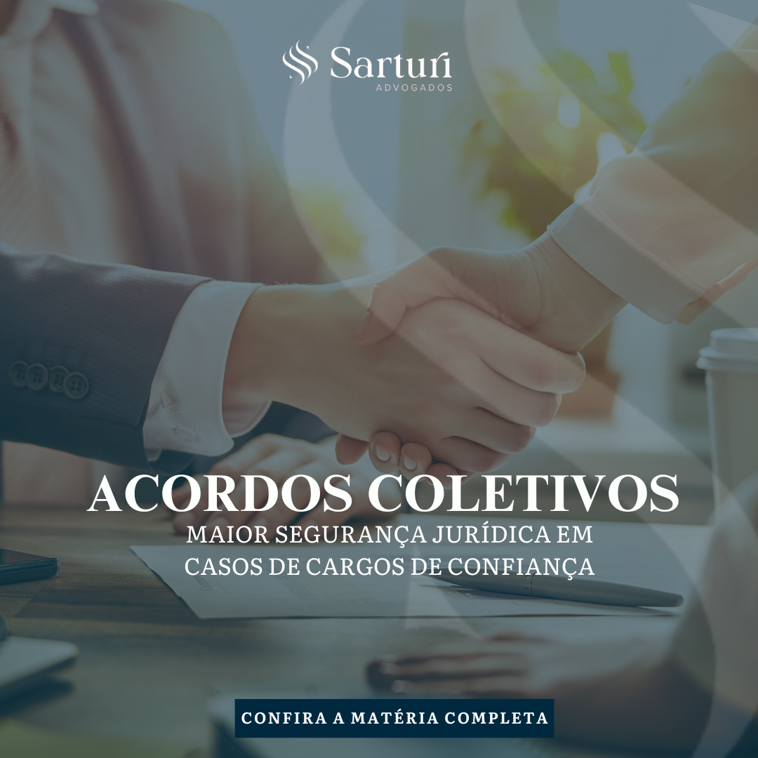 Como os Acordos Coletivos podem trazer maior segurança jurídica em casos de cargos de confiança.