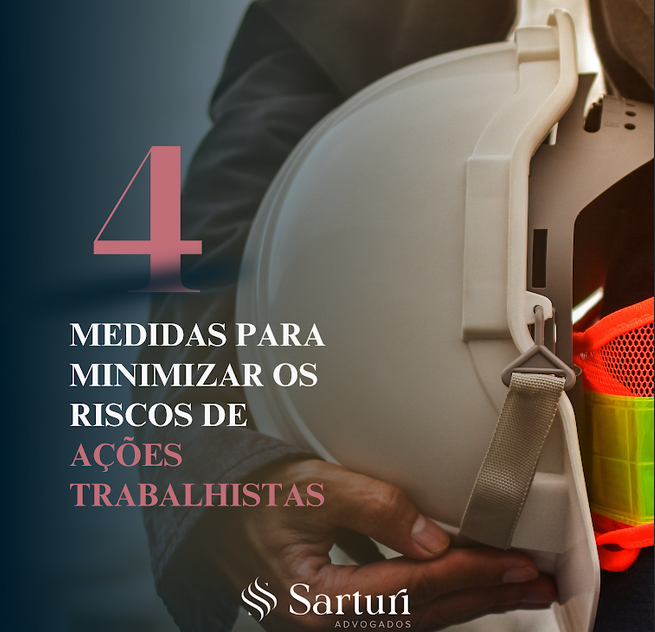4 medidas para minimizar os riscos de ações Trabalhistas