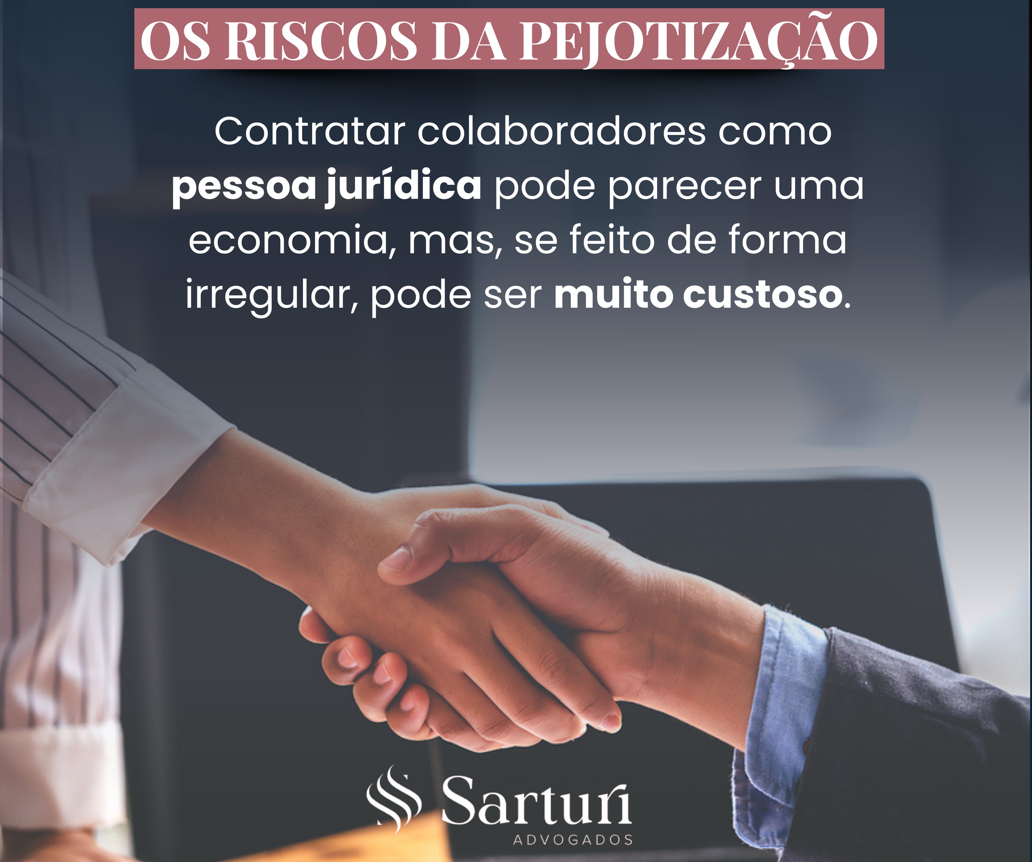 Os riscos da Pejotização